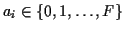 $a_i \in \{0, 1, \ldots, F\}$