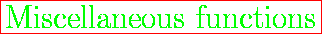 \fbox{\huge {\color{green} Miscellaneous functions}}