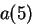 $a(5)$
