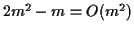 $ 2 m^2 - m = O(m^2)$