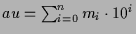 $au = \sum_{i=0}^n m_i\cdot 10^i$