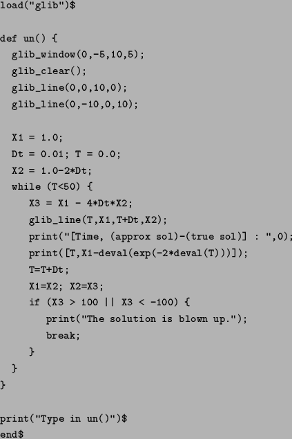 \begin{figure}\par
\begin{verbatim}load(''glib'')$def un() {
glib_window(0,...
...
break;
}
}
}print(''Type in un()'')$
end$\end{verbatim}
\par\end{figure}